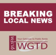 WGTD is a prime source for breaking local news. 